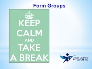 Form Groups
 