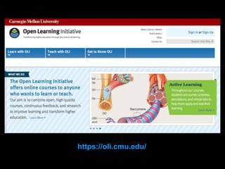 https://oli.cmu.edu/
 