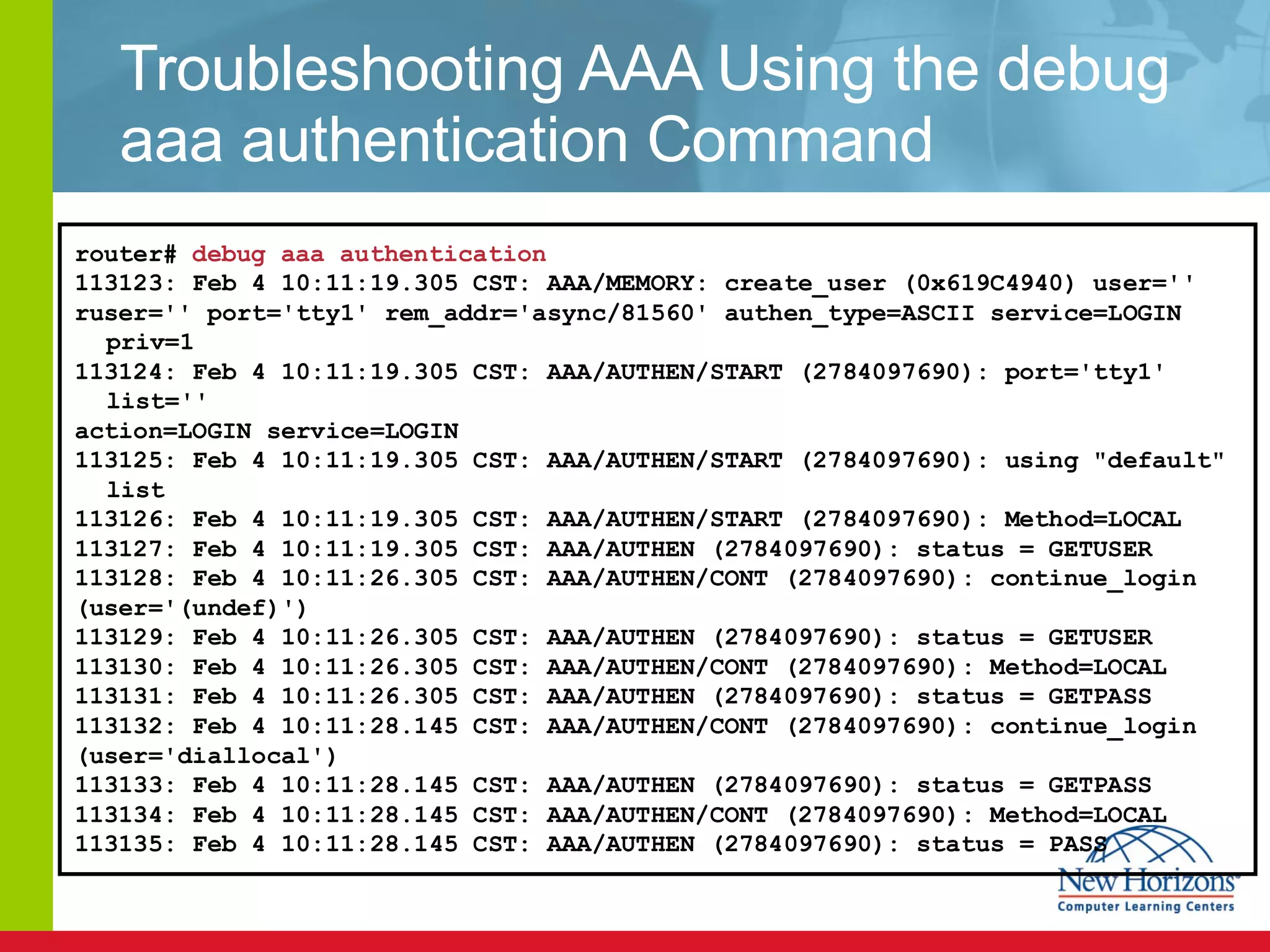 Troubleshooting AAA Using the debug aaa authentication Command