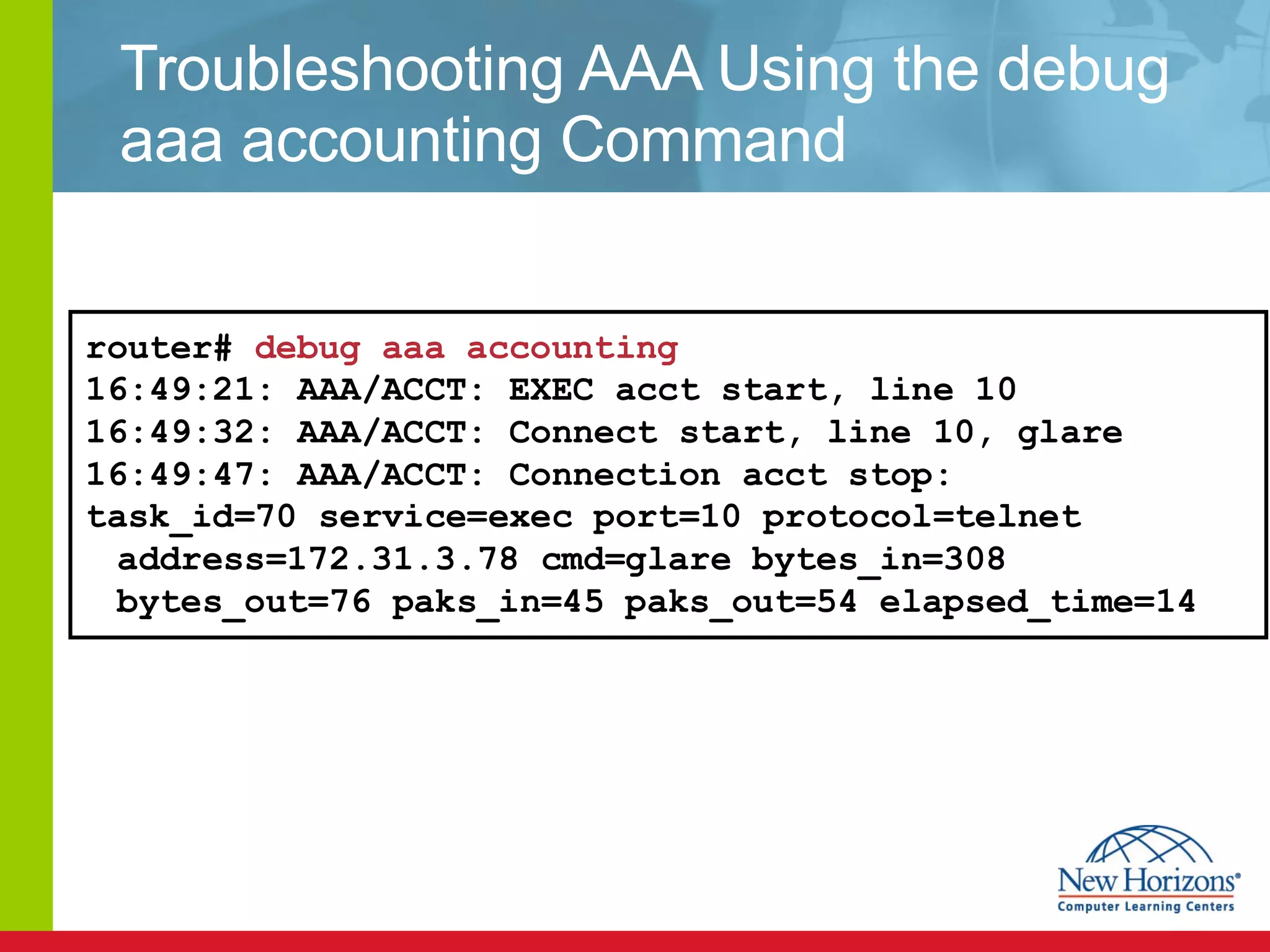 Troubleshooting AAA Using the debug aaa accounting Command