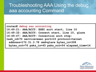 Troubleshooting AAA Using the debug aaa accounting Command