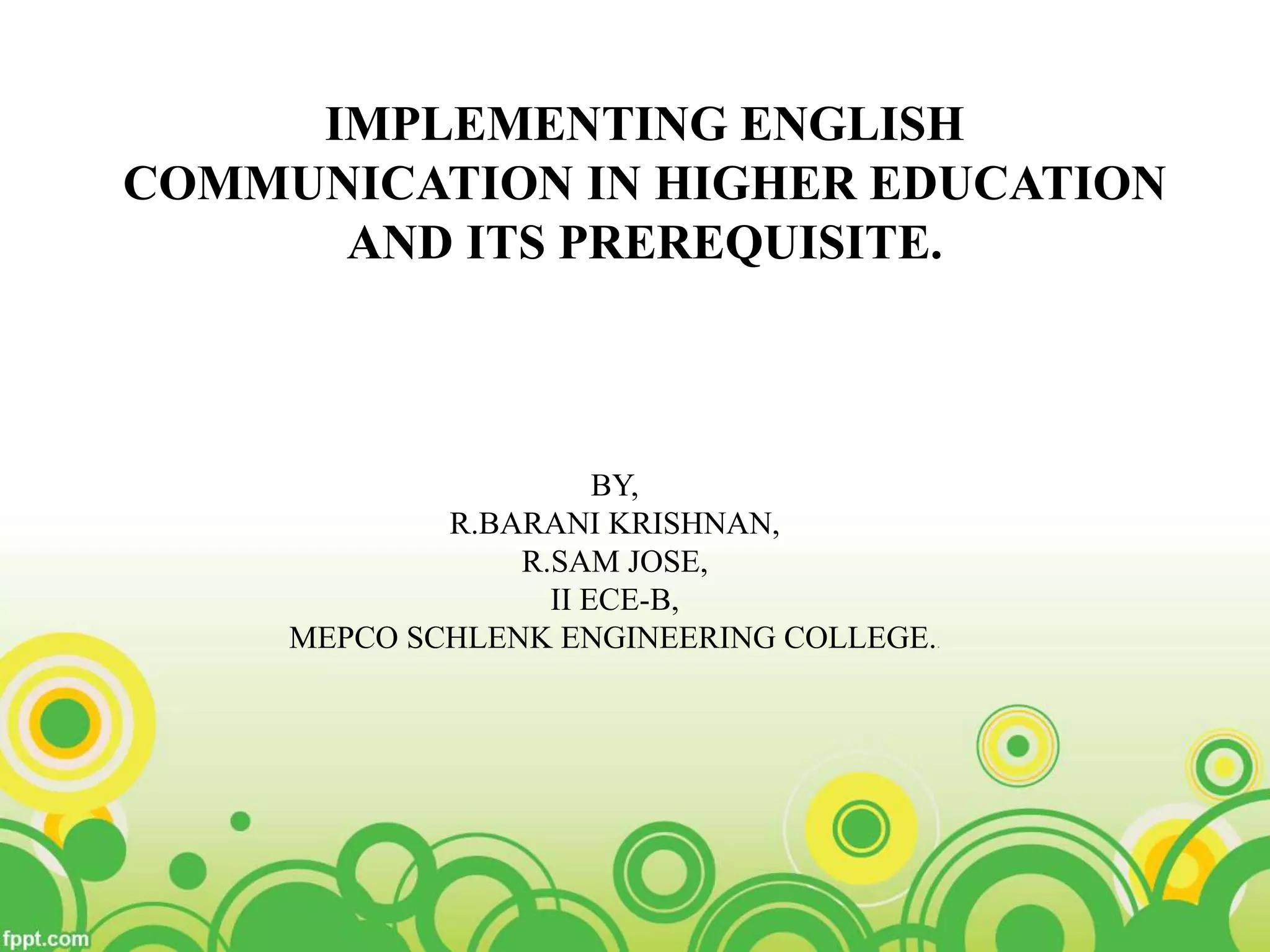 Implementing english for higher education and its prerequiste | PPTX