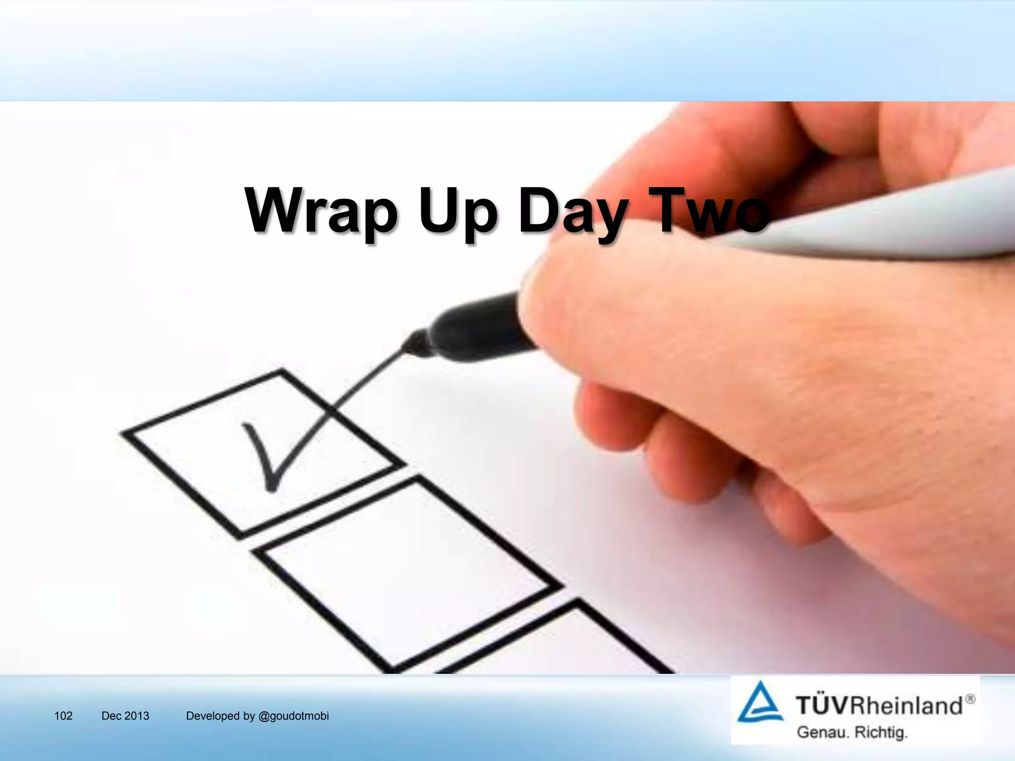 Wrap Up Day Two

102

Dec 2013

Developed by @goudotmobi

 