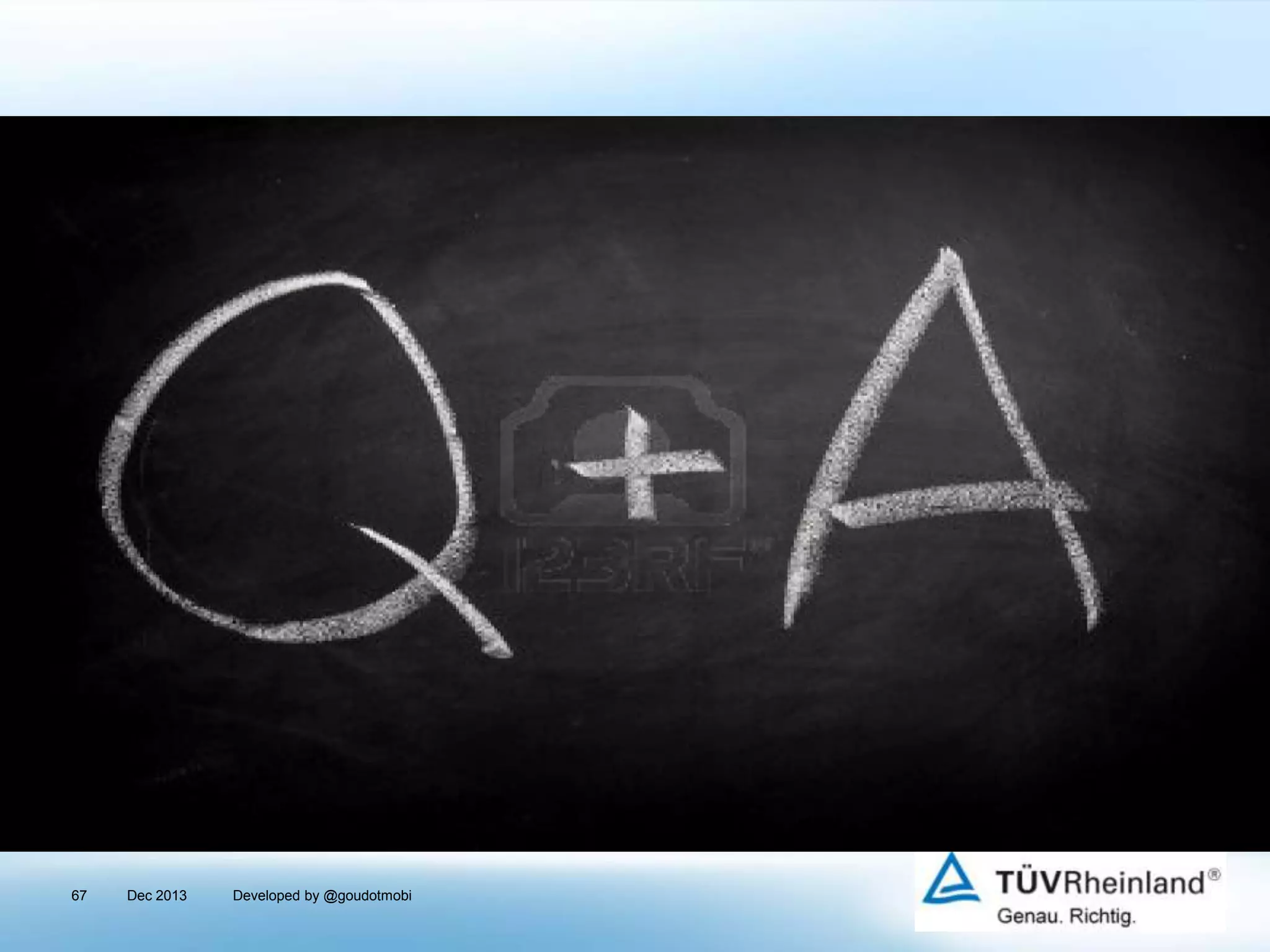 Question and Answer

67

Dec 2013

Developed by @goudotmobi

 