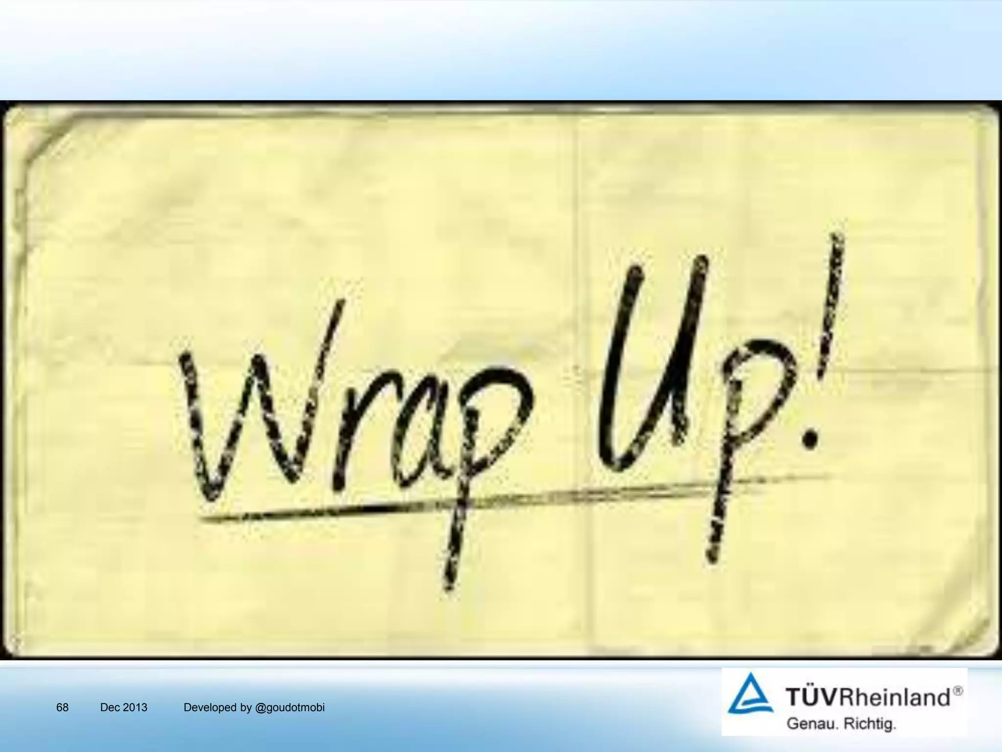 Wrap Up Day One

68

Dec 2013

Developed by @goudotmobi

 