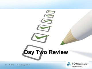 Day Two Review
104

Dec 2013

Developed by @goudotmobi

 