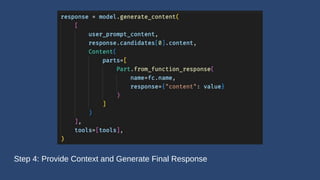Step 4: Provide Context and Generate Final Response
 