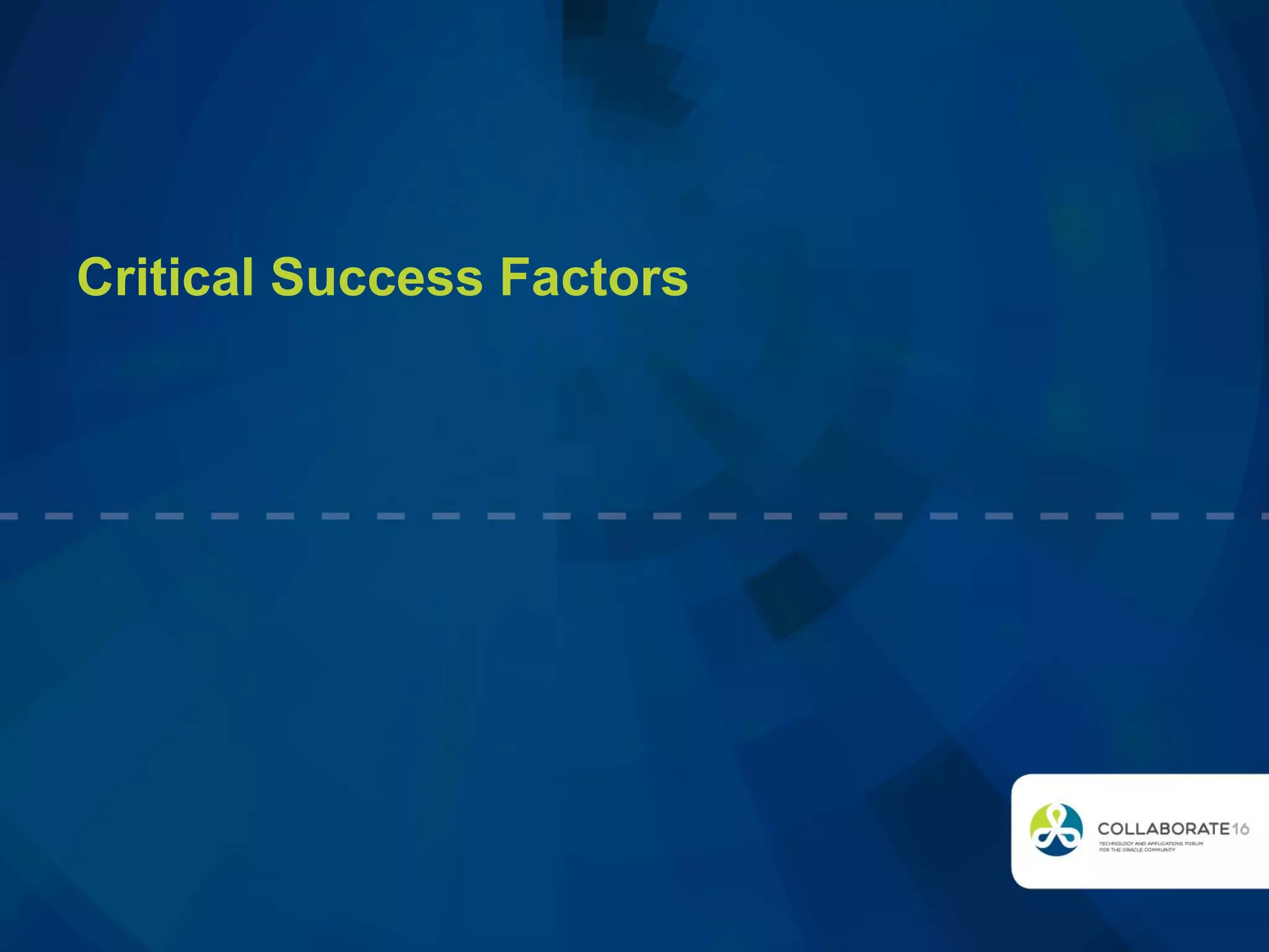 Critical Success Factors
 