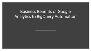 Implementing google big query automation using google analytics data | PPTX