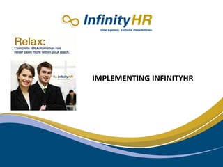 RELAX:
IMPLEMENTING INFINITYHR
 