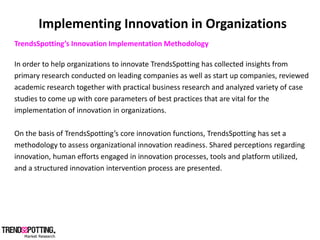 Implementing  Innovation  in  Organizations  
                    Innovation  Implementation  Methodology  
    
In  order...