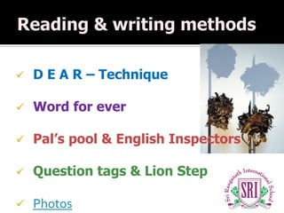    D E A R – Technique

   Word for ever

   Pal’s pool & English Inspectors

   Question tags & Lion Step

   Photos
 
