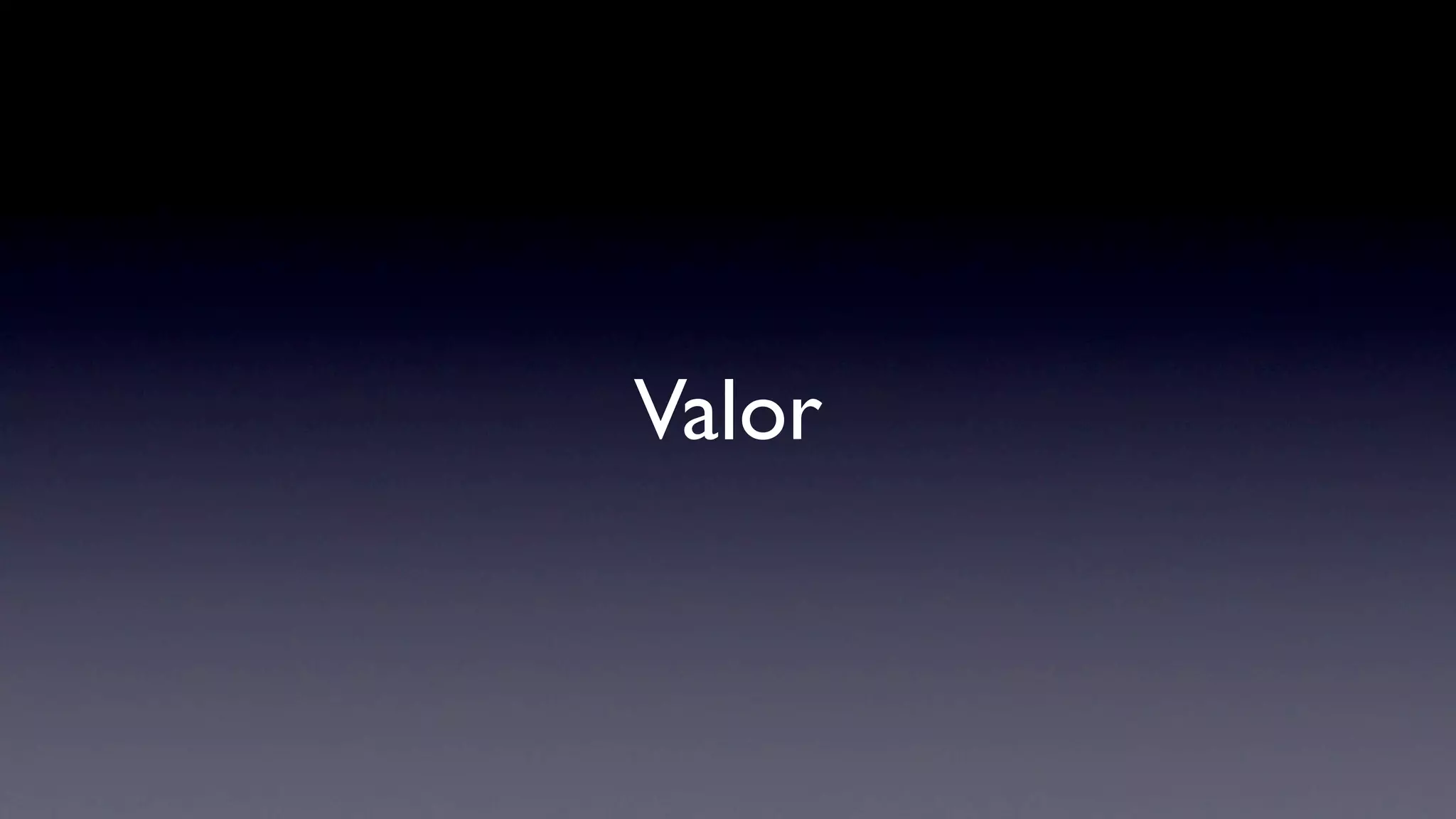 Valor
 
