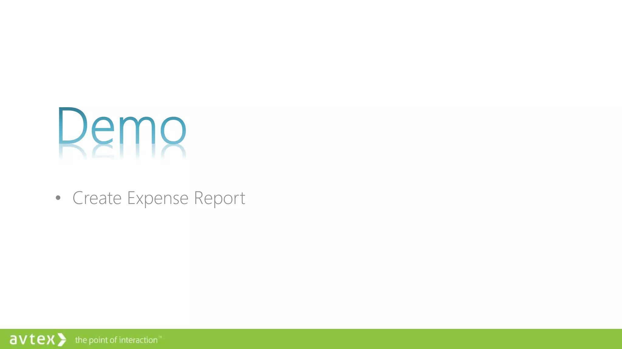 • Create Expense Report
 