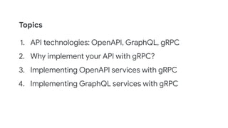 Implementing OpenAPI and GraphQL services with gRPC | PDF