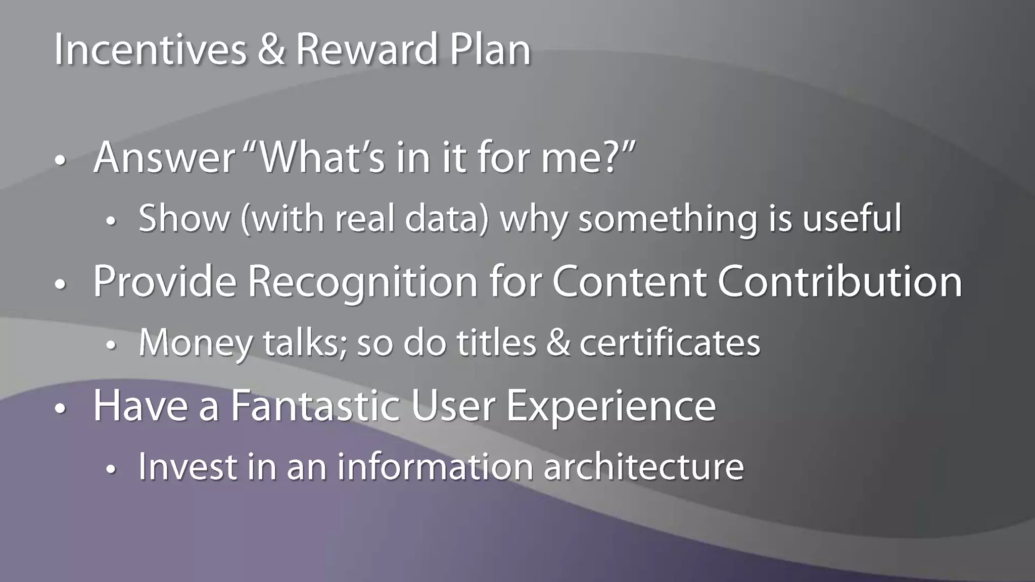 Training PlanTraining: Not just for Developers and ITAlso For:Power Users (Site Owners)VisitorsMembersWeb Content ContributorsWorkflow Approvers“just-in-time and just enough”