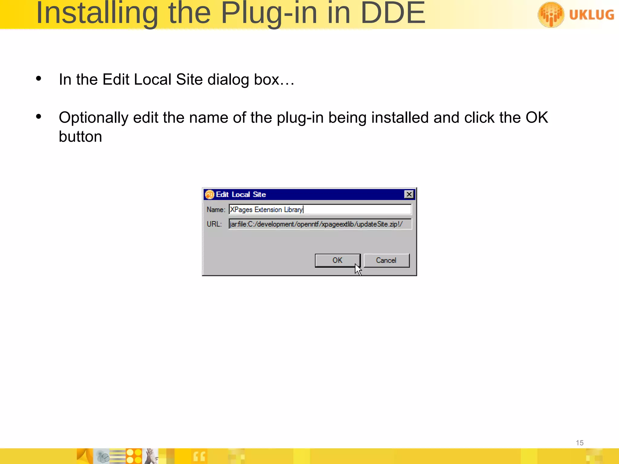 Installing the Plug-in in DDE In the Edit Local Site dialog box… Optionally edit the name of the plug-in being installed and click the OK button 