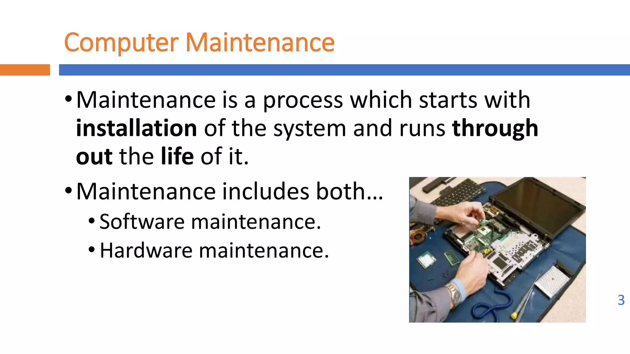 Implement maintenance procedures