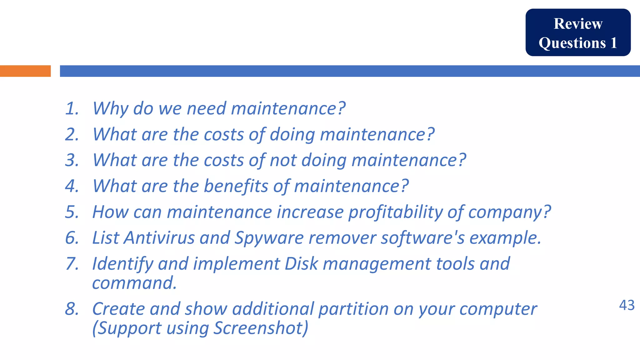 Implement maintenance procedures