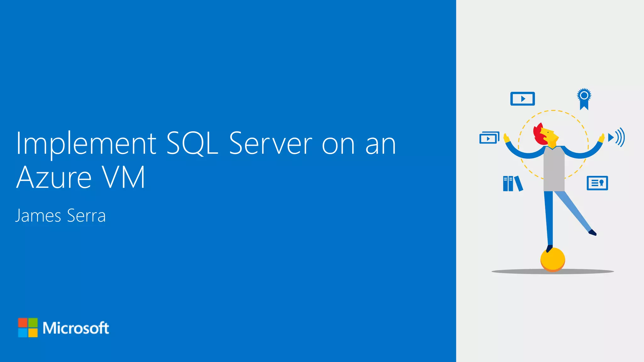 James Serra Implement SQL Server on an Azure VM 