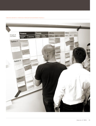 CREATE GROWTH THROUGH INNOVATIVE BUSINESS MODELS




                                                   Issue no. 4 / 2012   15
 