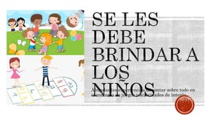 Abundantes experiencias de contar sobre todo en
el contexto de juegos o actividades de interés.
 