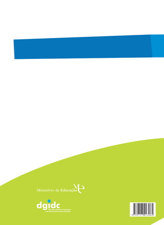 As Implicações das TIC
no Ensino da Língua
Clara Ferrão Tavares
Luís Filipe Barbeiro
Colaboração
Teresa Cláudia Tavares
As
Implicações
das
TIC
no
Ensino
da
Língua
225-09-Capa-5.5mm 02/02/12 13:38 Page 1
 
