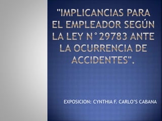 EXPOSICION: CYNTHIA F. CARLO’S CABANA
 