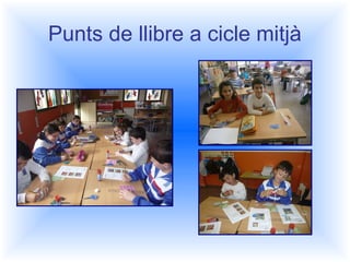 Punts de llibre a cicle mitjà 
 