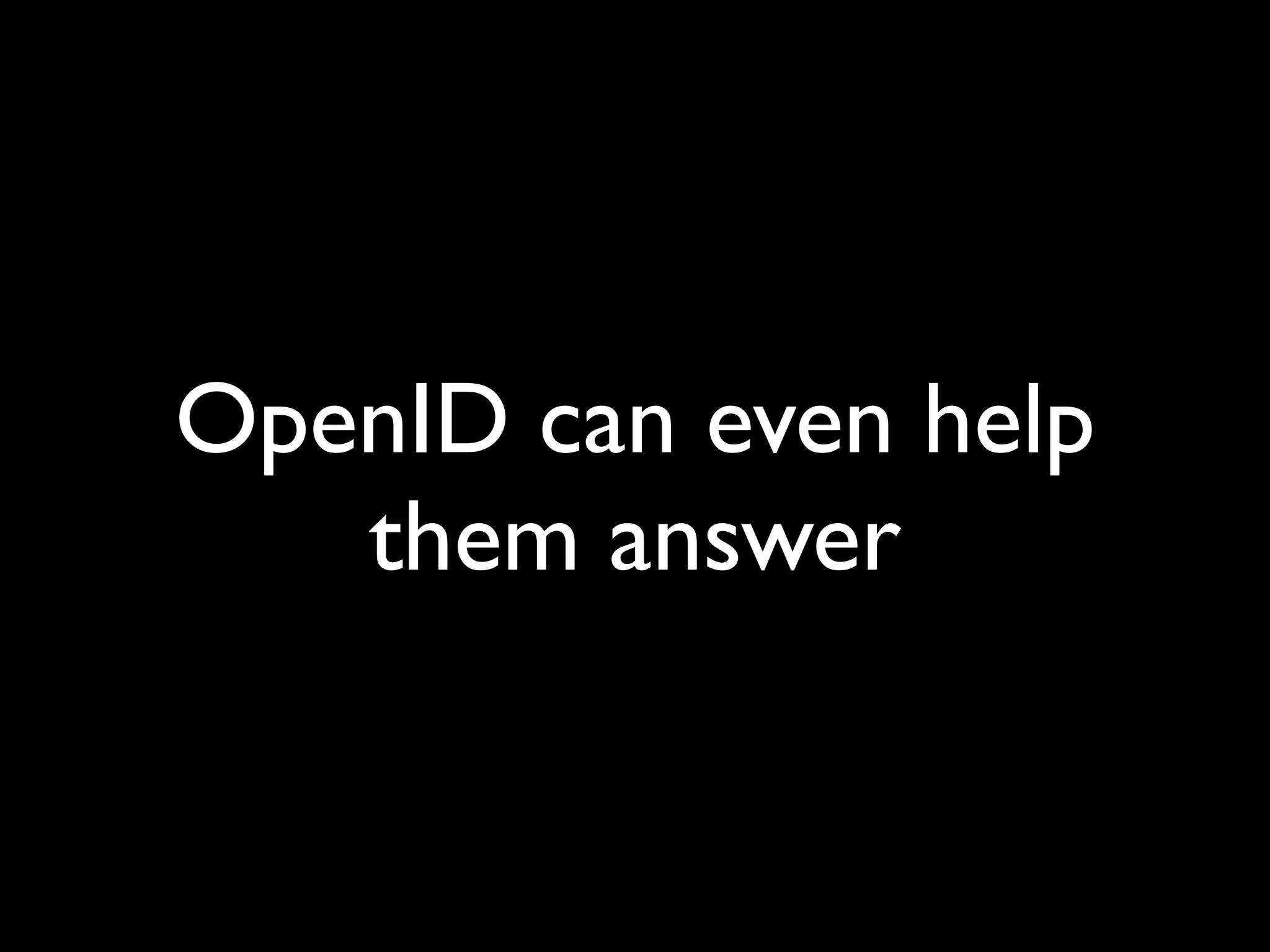 Implications Of OpenID (Google Tech Talk)