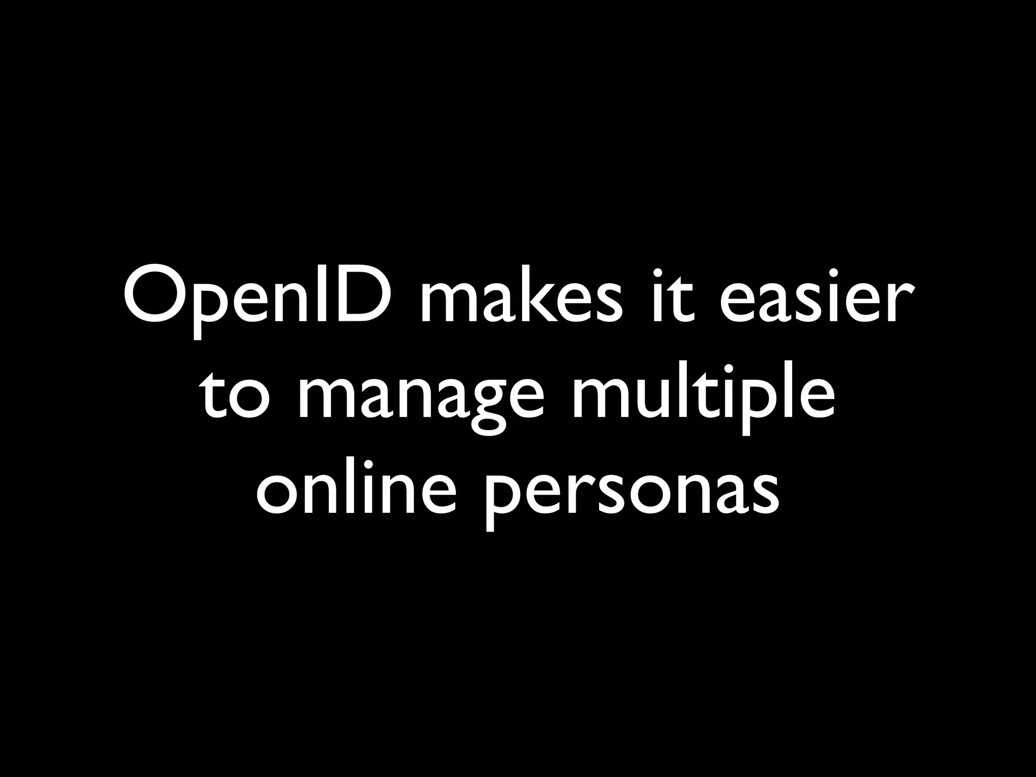 Implications Of OpenID (Google Tech Talk)
