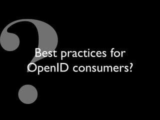 Implications Of OpenID (Google Tech Talk)