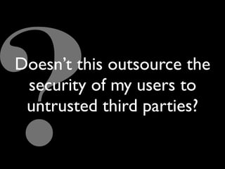 Implications Of OpenID (Google Tech Talk)