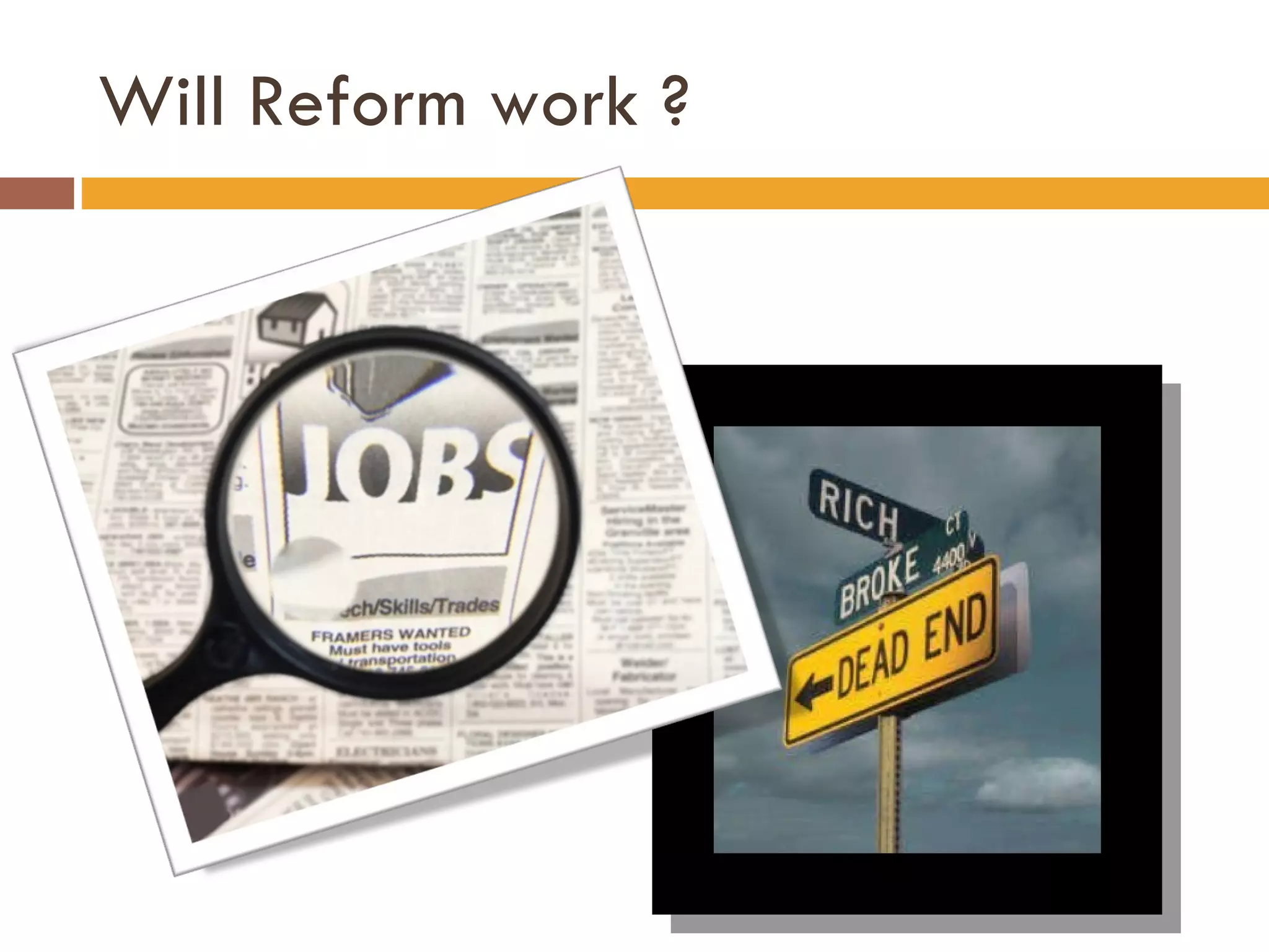Will Reform work ? 