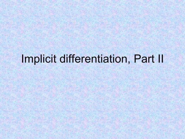 implicit-differentiation-part-ii-ppt