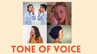 tone of voice
 