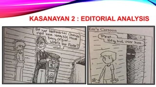 KASANAYAN 2 : EDITORIAL ANALYSIS
 