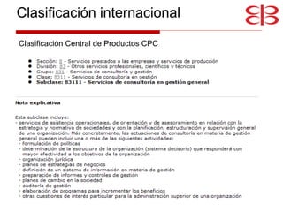 Clasificación Central de Productos CPC Clasificación internacional 
