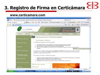 3. Registro de Firma en Certicámara www.certicamara.com 