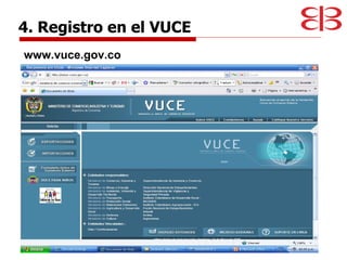 www.vuce.gov.co 4. Registro en el VUCE 