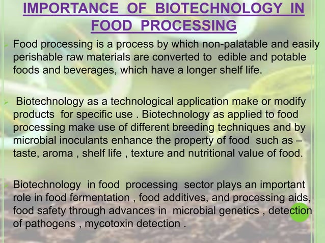 Importance and applications 0 f biotechnology in food processing | PPTX
