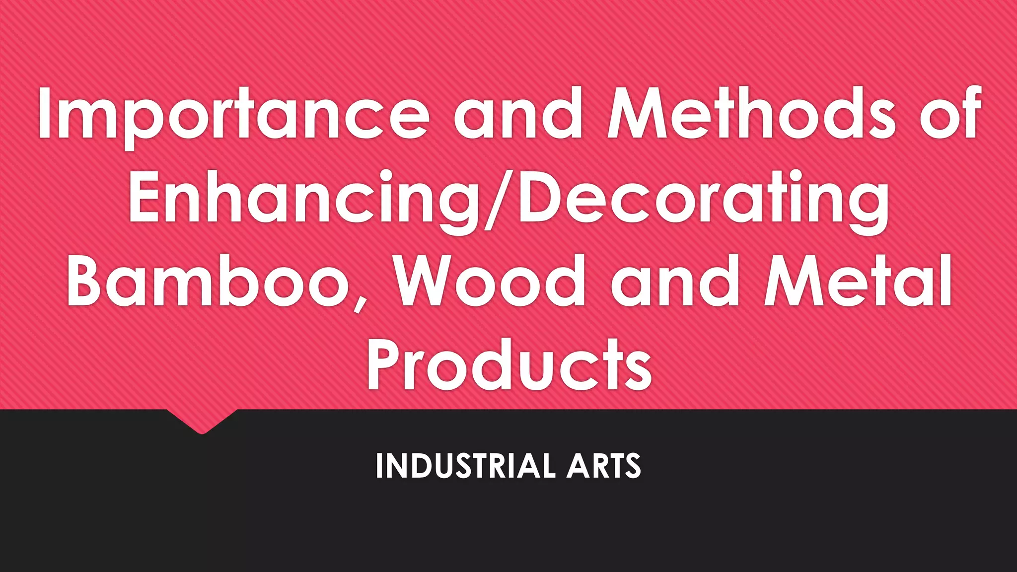 Importance and methods of enhancing wood PPT