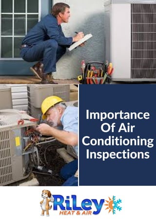 Importance
Of Air
Conditioning
Inspections
 