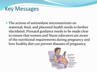Importance of antioxidants in pregnancy | PPTX