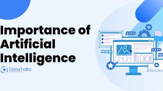 Importance of
Artificial
Intelligence
 