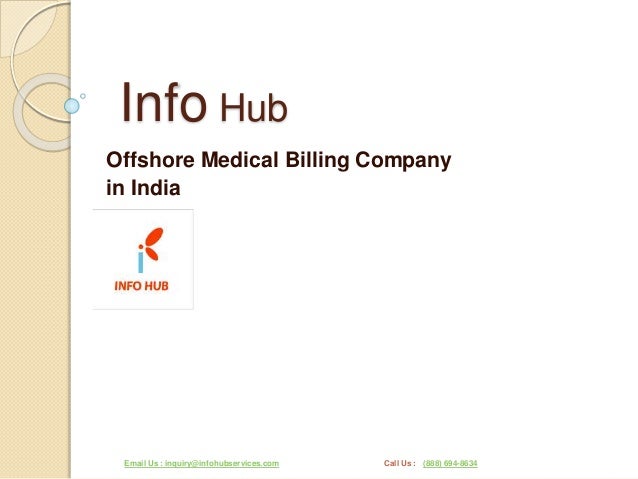 Info Hub
Offshore Medical Billing Company
in India
Email Us : inquiry@infohubservices.com Call Us : : (888) 694-8634
 