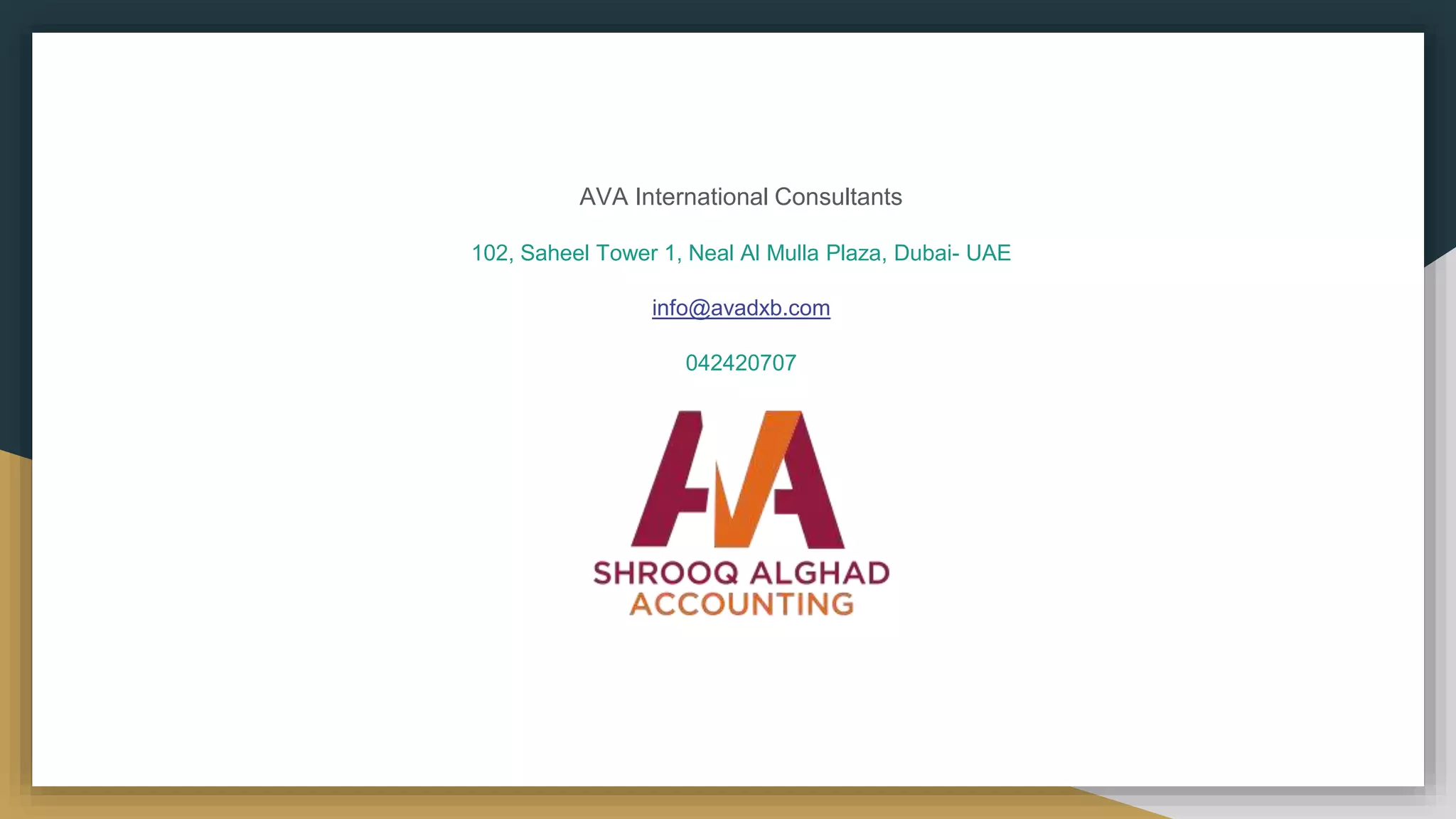 AVA International Consultants
102, Saheel Tower 1, Neal Al Mulla Plaza, Dubai- UAE
info@avadxb.com
042420707
 