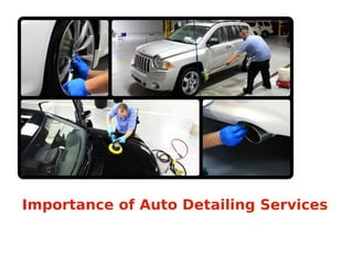 Importance of Auto Detailing Services
 