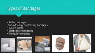 IMPORTANCE OF BANDAGES IN FIRST AID pptx