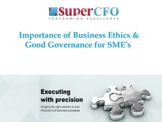 Importance of business ethics and good governance for sme's